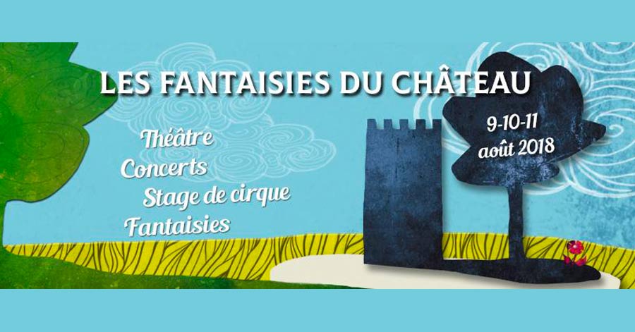Tarn - TARN - MONTRICOUX - FESTIVAL - Les Fantaisies du Château  du 9 au 11 Août 2018