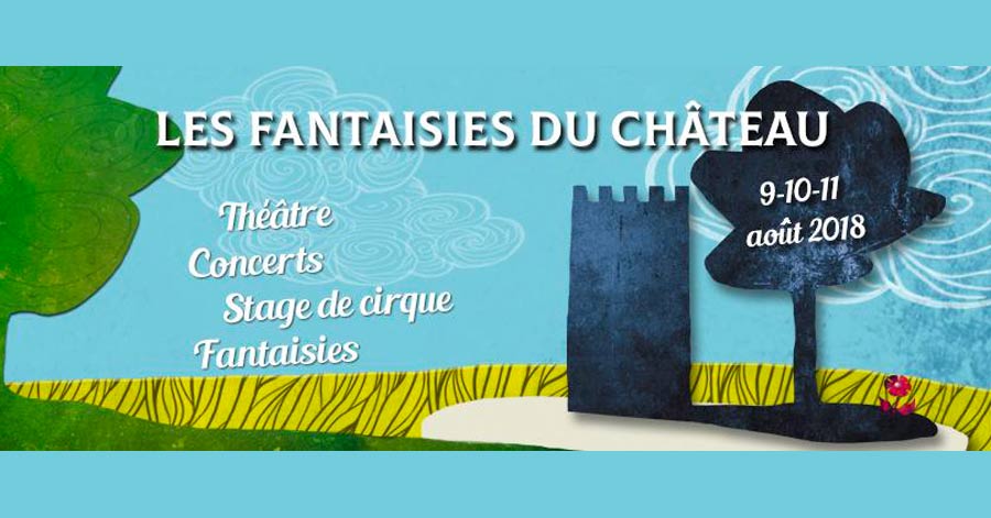 Tarn - TARN - MONTRICOUX - FESTIVAL - Les Fantaisies du Château du 9 au 11 Août 2018