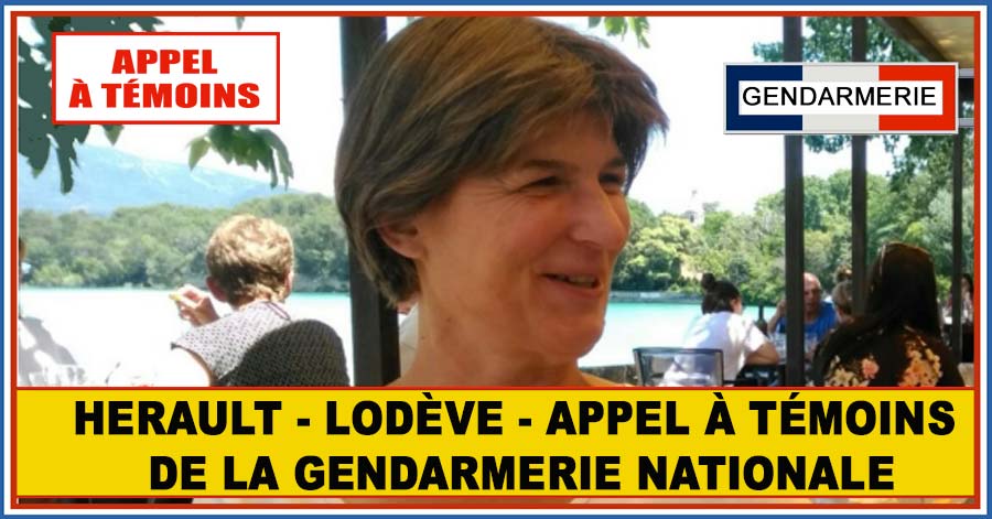 Lodève - HERAULT - LODÈVE - APPEL À TÉMOINS DE LA GENDARMERIE NATIONALE