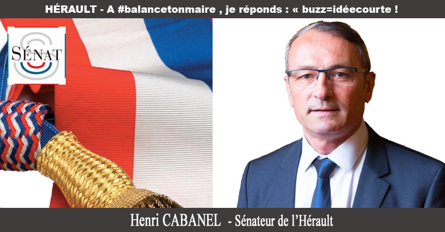 Hérault - HÉRAULT - A #balancetonmaire , je réponds : « buzz=idéecourte !