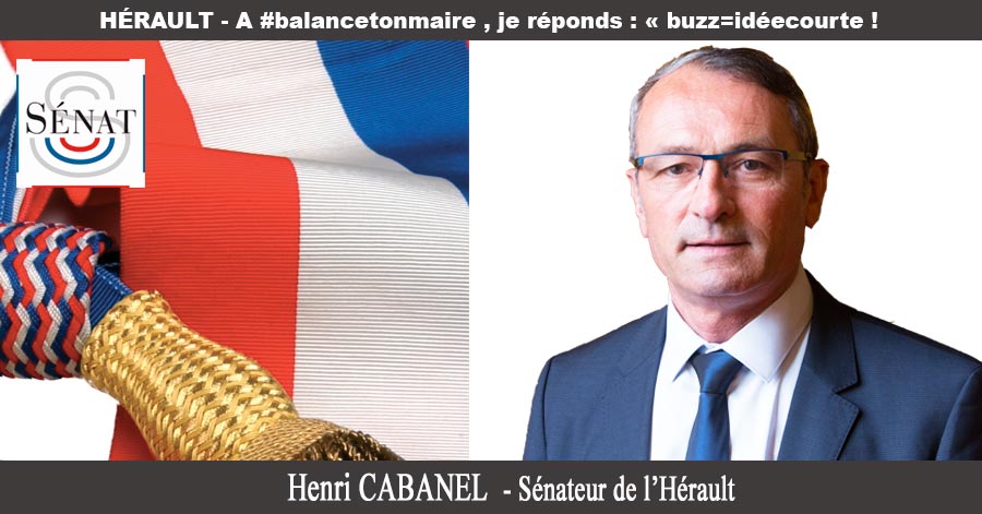 Hérault - HÉRAULT - A #balancetonmaire , je réponds : « buzz=idéecourte !