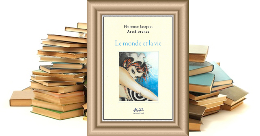 Le Monde et la vie - Florence Jacquet