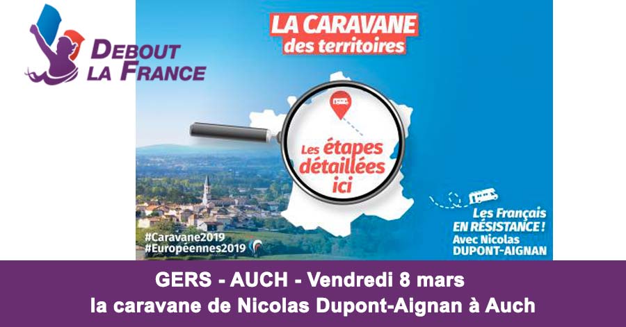 Auch - GERS - AUCH - Vendredi 8 mars : la caravane de Nicolas Dupont-Aignan à Auch