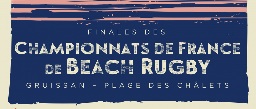 Gruissan - LES FINALES DES CHAMPIONNATS DE FRANCE DE BEACH RUGBY A GRUISSAN LE SAMEDI 3 AOÛT 2019