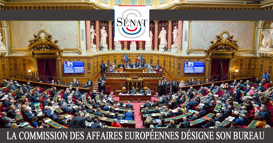 - FRANCE - Sénat - La commission des affaires européennes a désigné son bureau.