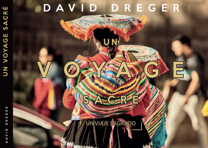 « Un Voyage Sacré » de David DREGER