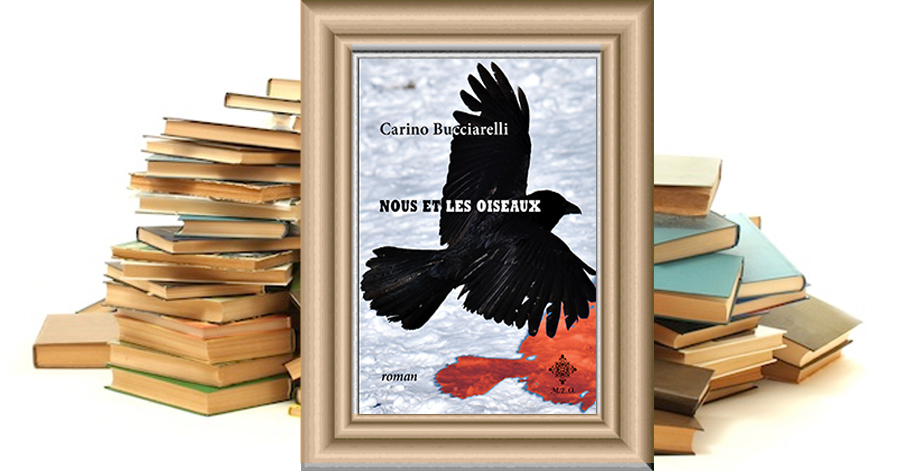 NOUS ET LES OISEAUX - Carino Bucciarelli