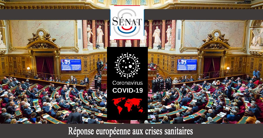 - Réponse européenne aux crises sanitaires : le Sénat Francais attentif au respect des compétences des Etats membres
