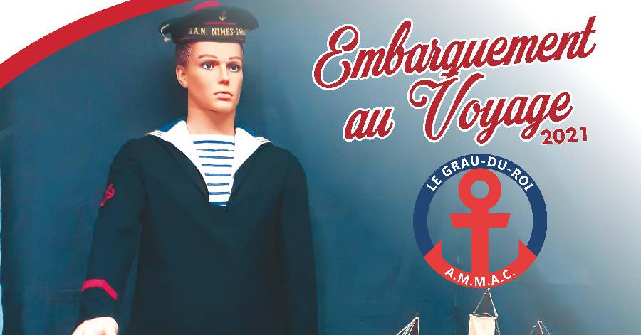 Grau du Roi - L'Amicale des Marins présente son expo : Le Grau-du-Roi, Embarquement au voyage.
