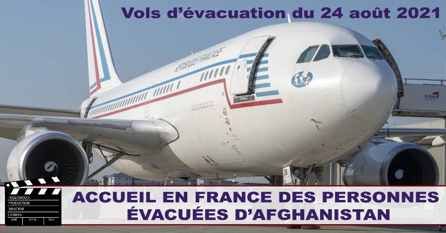 - Accueil en france des personnes évéacuées d'Afghanistan : Vols d'évacuation du 24 août 2021