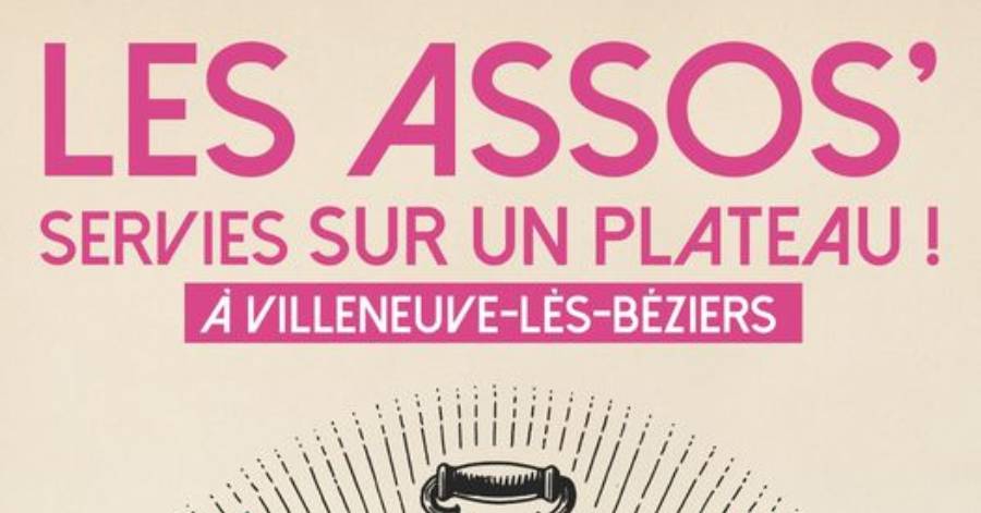 Villeneuve-lès-Béziers - Les assos' servies sur un plateau ! Le 12 septembre 2021 !