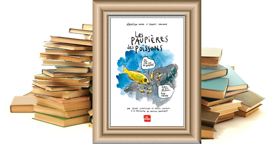 LES PAUPIÈRES DES POISSONS de Sébastien Moro