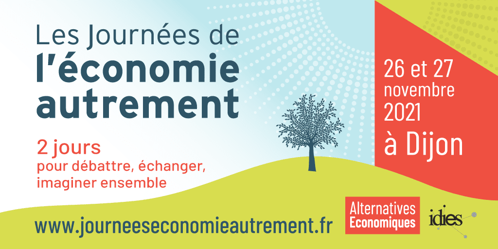  - 26-27 novembre :  Journées de l'Economie Autrement à Dijon