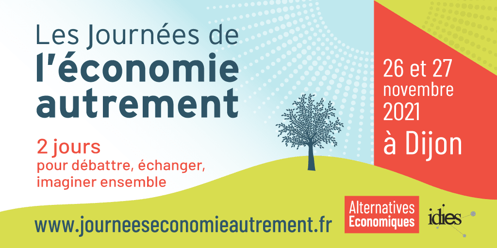- 26-27 novembre : Journées de l'Economie Autrement à Dijon