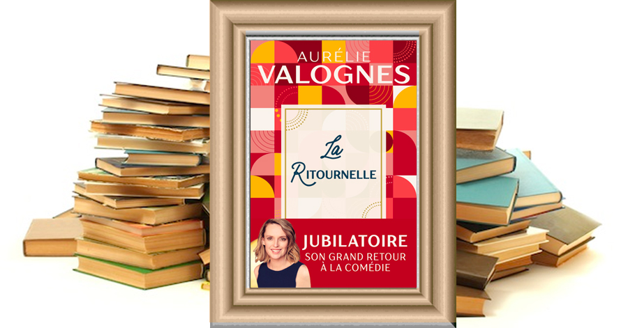 La Ritournelle - Aurélie Valognes