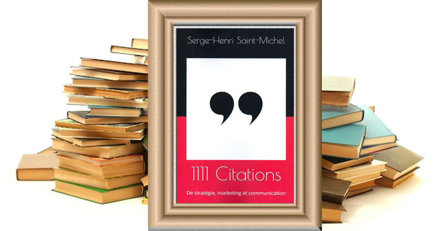 1111 Citations de stratégie, marketing et communication - Un livre de Serge-Henri Saint-Michel