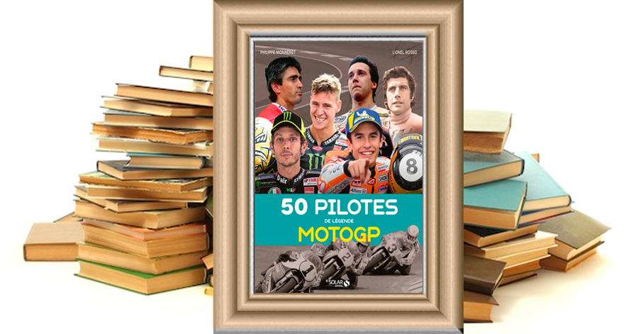 50 pilotes de légende MotoGP - Philippe Monneret et Lionel Rosso