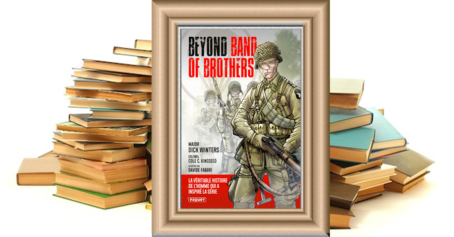 Beyond Band of Brothers - Dick Winters
