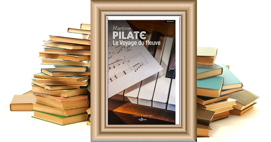 Le Voyage du fleuve - Martine Pilate