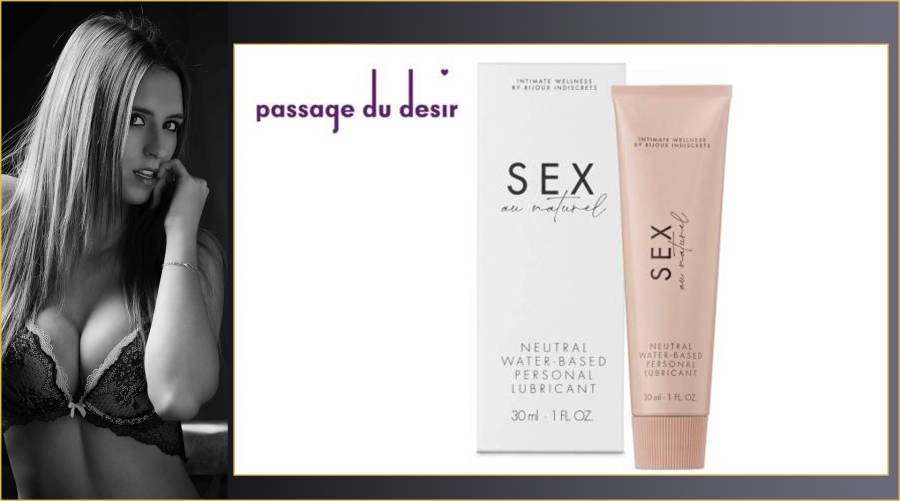 Lubrifiant naturel bijoux indiscrets - La gamme « Sex au naturel » : 4 lubrifiants naturels à base d'eau qui correspondent à vos envies