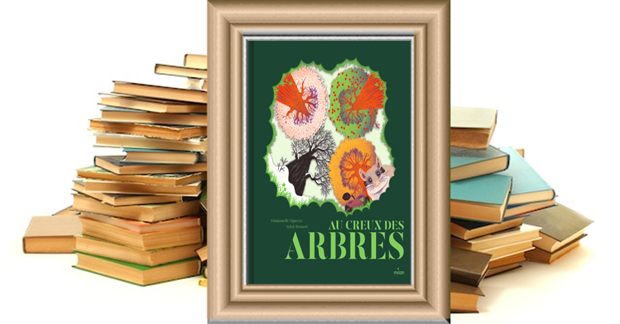 Au creux des arbres - Emmanuelle Figueras - Sylvie Bessard