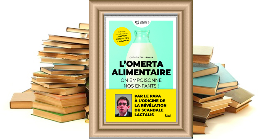 L' Omerta alimentaire - On empoisonne nos enfants ! - Quentin Guillemain