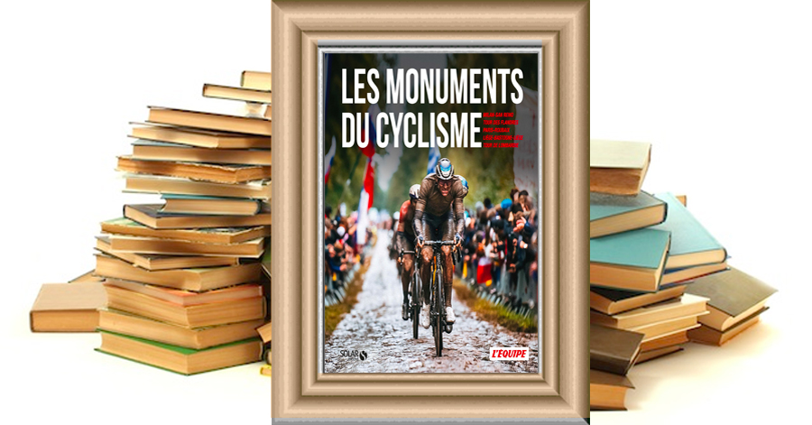 Les monuments du cyclisme