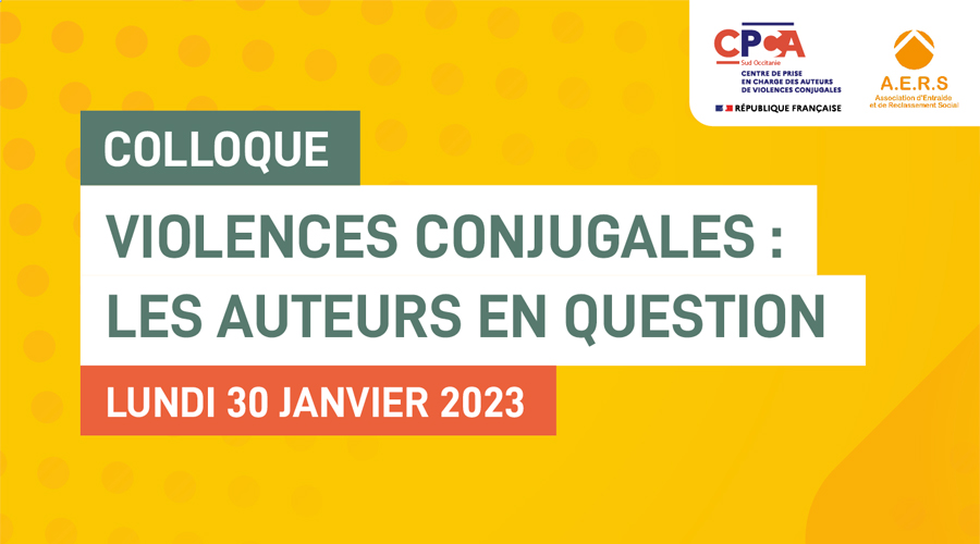 Montpellier - Le CPCA Sud Occitanie organise le colloque  Violences conjugales : les auteurs en question 