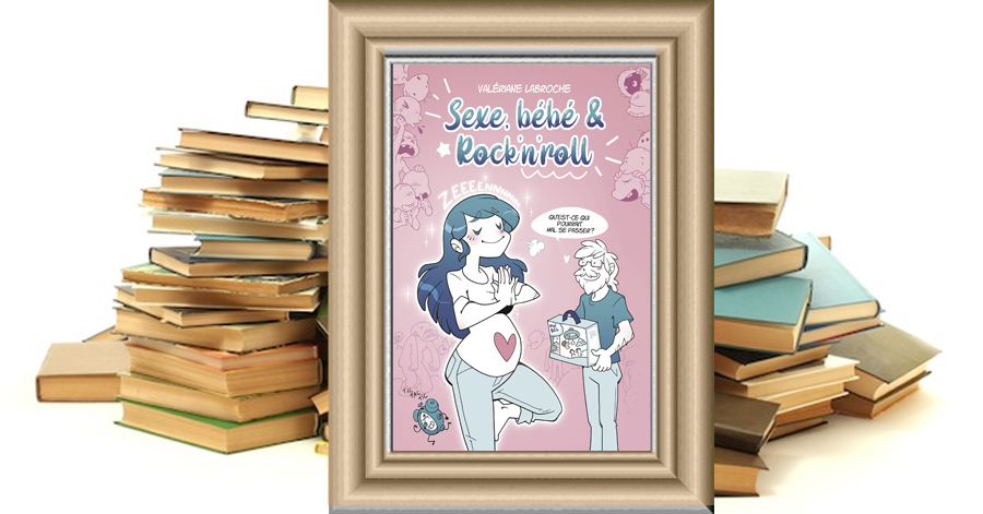 Sexe, bébé & Rock'n'roll - Valériane Labroche
