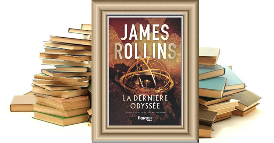 La dernière odyssée - James Rollins