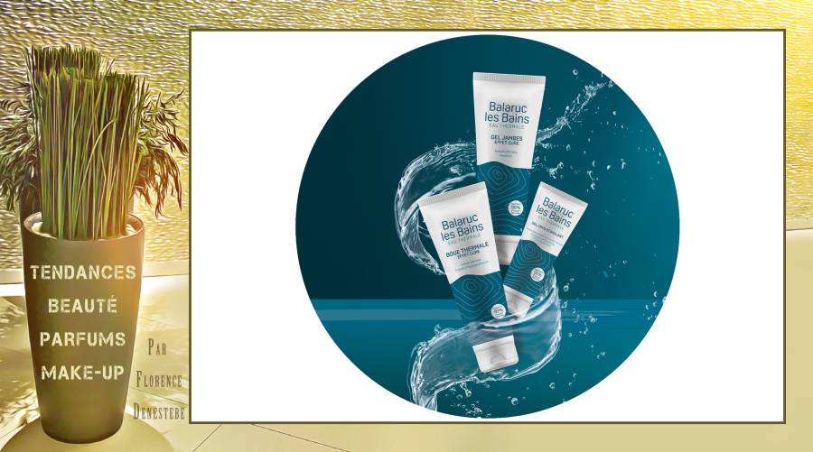 Le laboratoire dermatologique des Thermes de Balaruc-les-Bains lance, sous sa marque Balaruc-les-Bains Eau Thermale, TROIS SOINS EFFET CURE