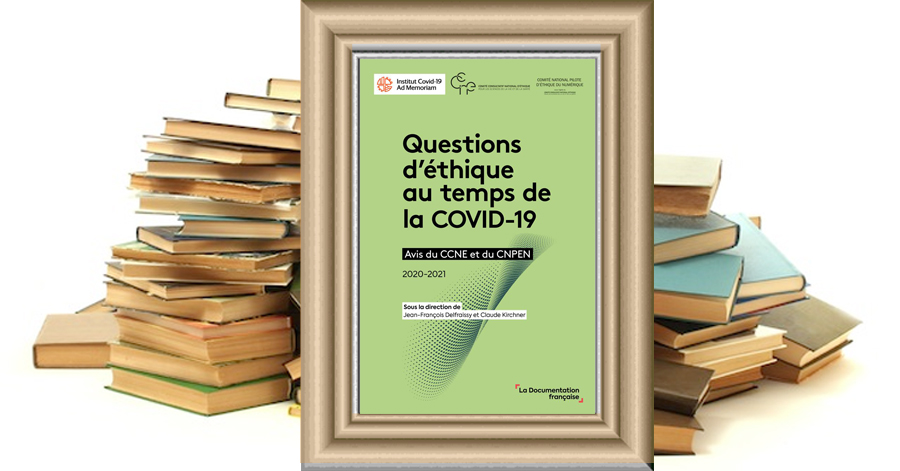 Questions d'éthique au temps de la COVID-19 - Jean-François Delfraissy - Claude Kirchner