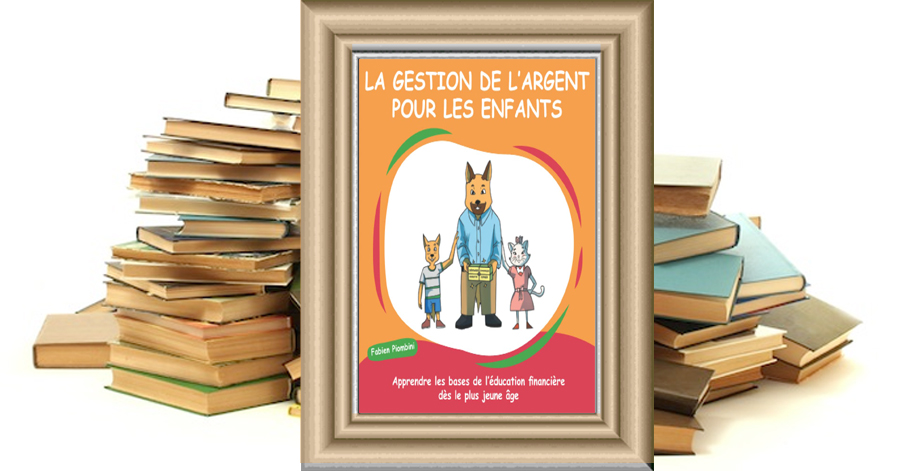 La gestion de l'argent pour les enfants - Fabien Piombini