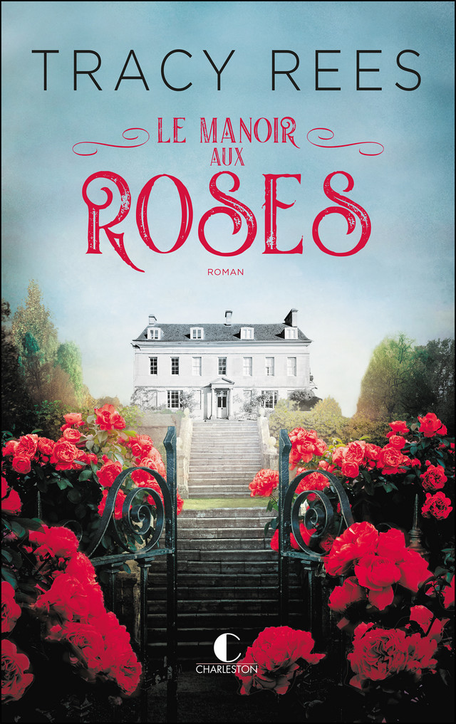 Le Manoir aux Roses - Tracy Rees