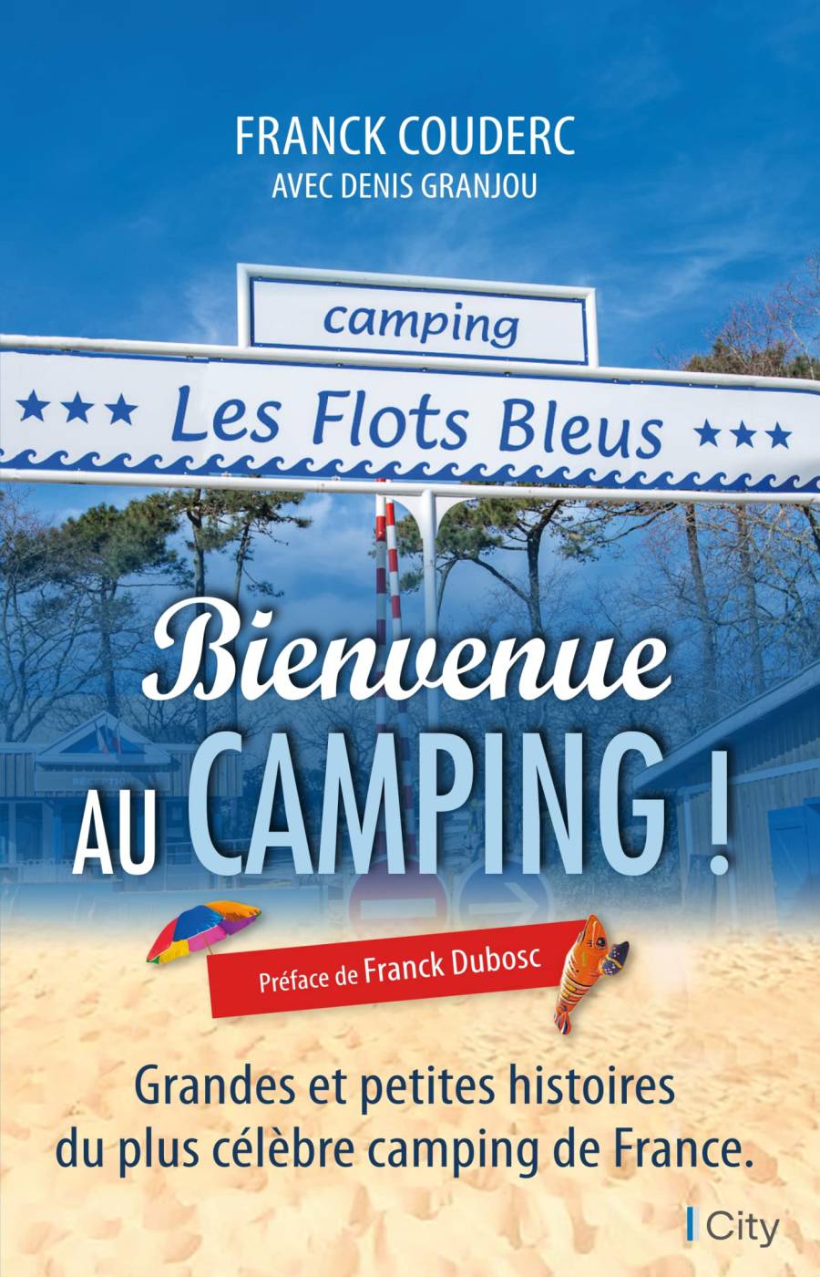 Bienvenue au Camping ! - Franck Couderc avec Denis Granjou