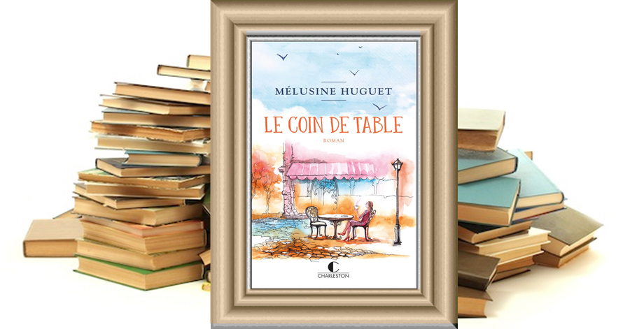 Le coin de table - Mélusine Huguet