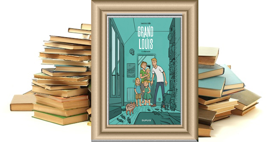 Grand Louis - Tome 1 - Le Marcassin - Louis de La Taille