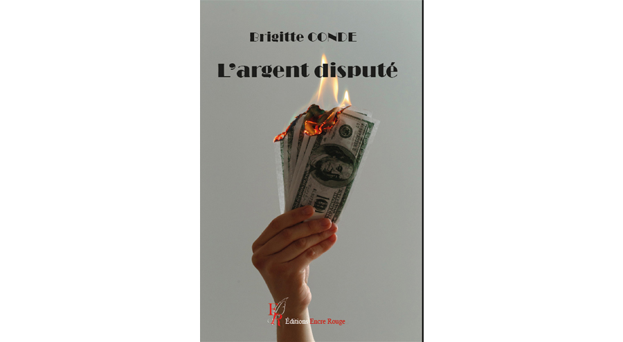 L'argent disputé - Brigitte Conde