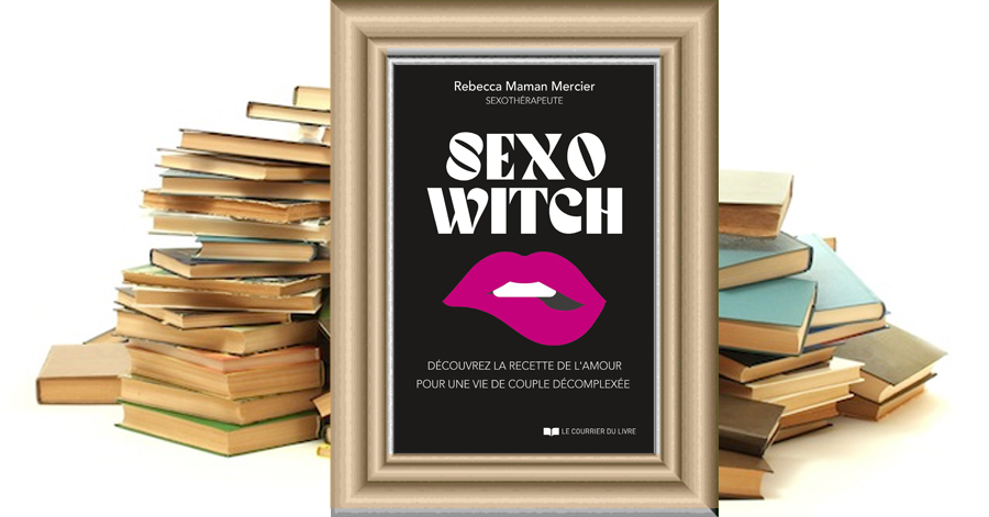 Sexo Witch - Rebecca Maman Mercier