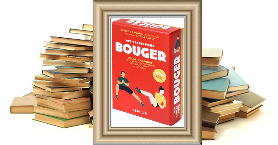 Mes cartes pour bouger - Marie Bongars - Clara Ally