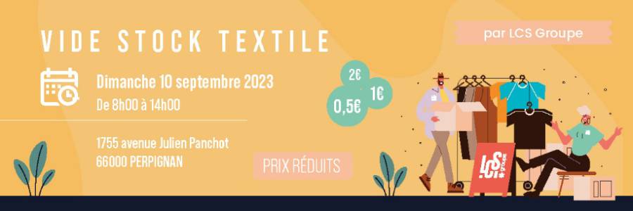 Perpignan - LCS Groupe - Maillot Français organise un Grand Vide Stock Textile le dimanche 10 septembre 2023