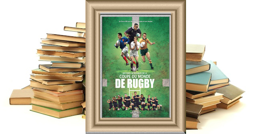 Histoires incroyables de la Coupe du monde de rugby - Emmanuel Marie - Didier Cavarot