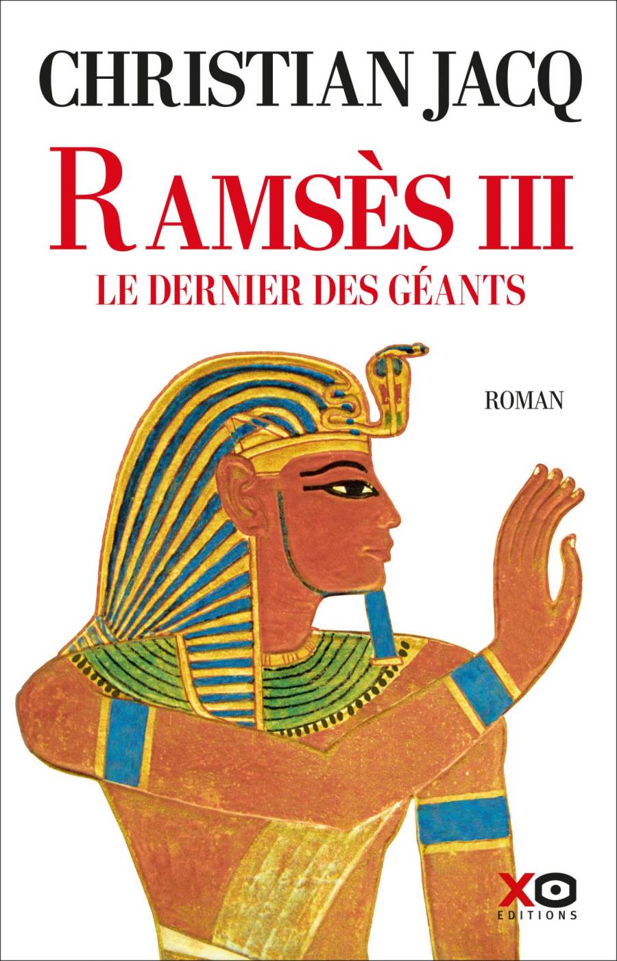 Ramsès III - Le dernier des géants - Christian Jacq