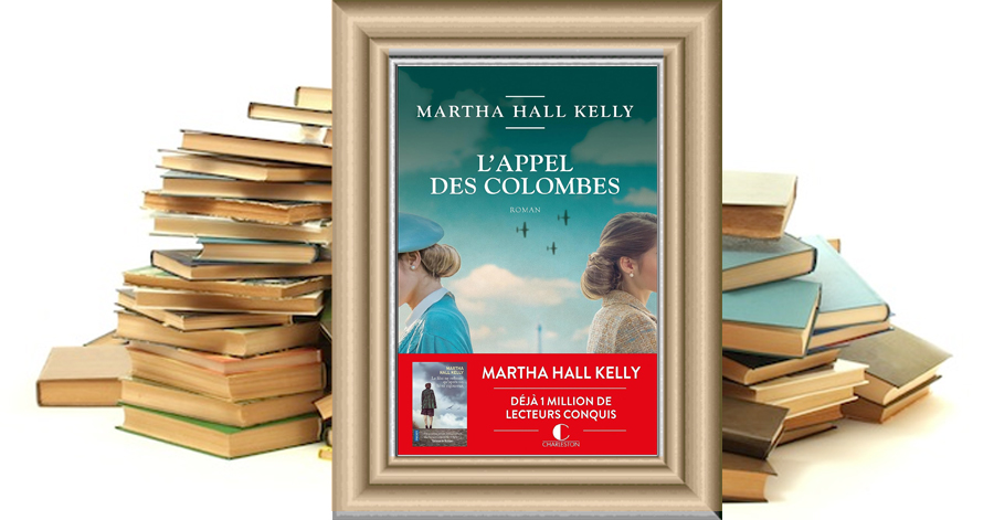 L'Appel des colombes - Martha Hall Kelly