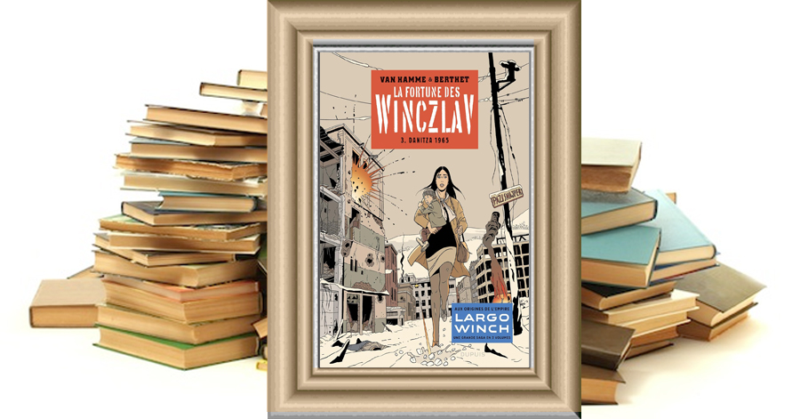 La fortune des Winczlav - Tome 3 - Danitza 1965 - Berthet - Van Hamme