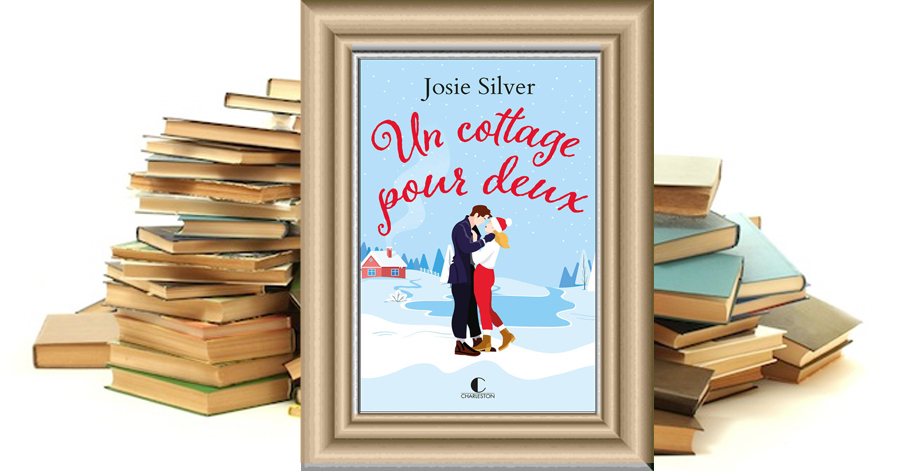 Un cottage pour deux - JOSIE SILVER