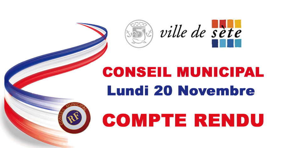 Sète - Compte rendu du Conseil Municipal de la Ville de Sète