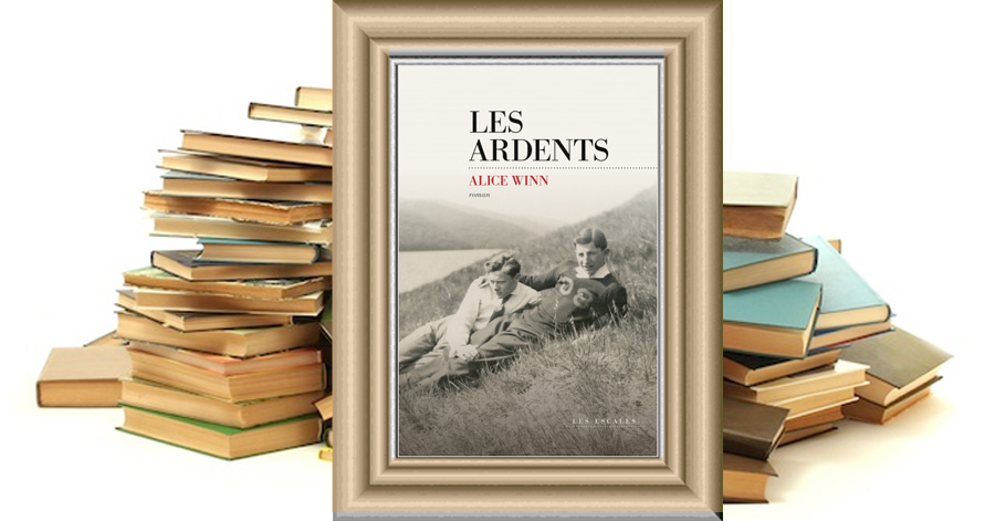 LES ARDENTS - Alice WINN