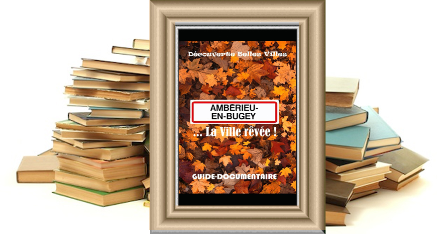 AMBERIEU-EN-BUGEY ... LA VILLE REVEE - Emmanuel CARPENTRA