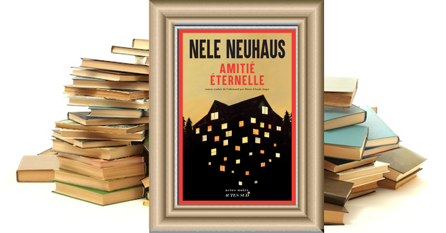 Amitié éternelle - Nele NEUHAUS